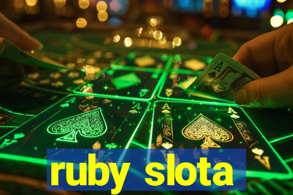 ruby slota