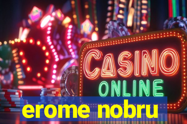 erome nobru