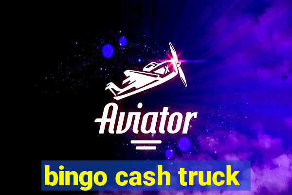 bingo cash truck