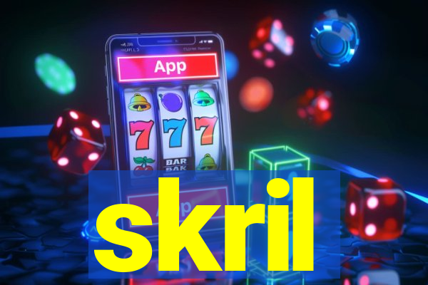 skril