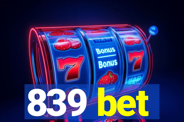 839 bet