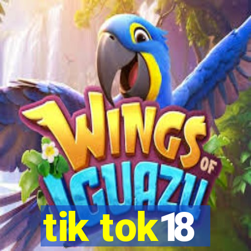 tik tok18