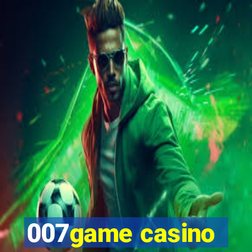 007game casino