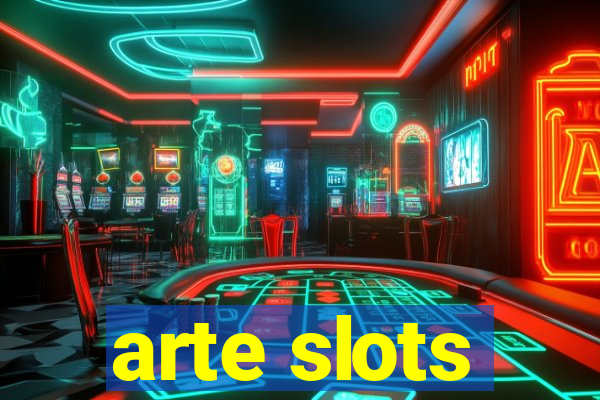 arte slots