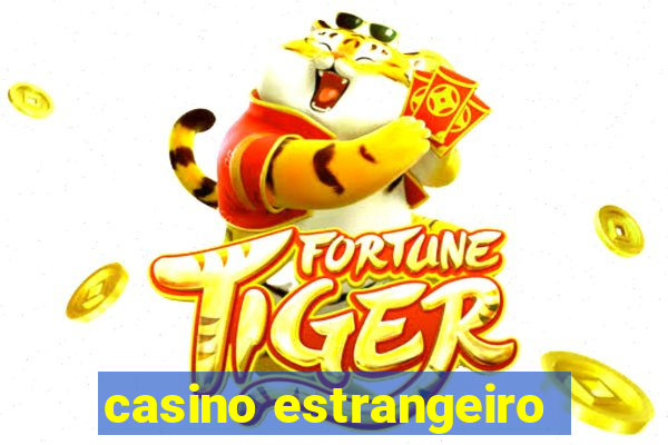 casino estrangeiro