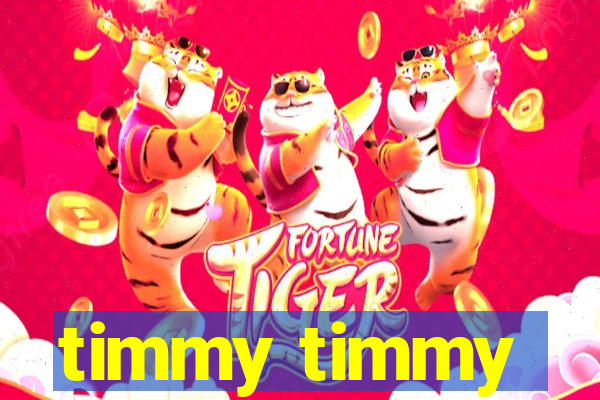 timmy timmy