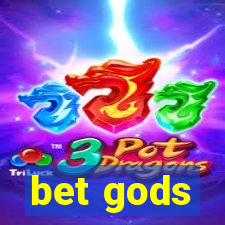 bet gods