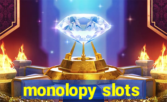 monolopy slots