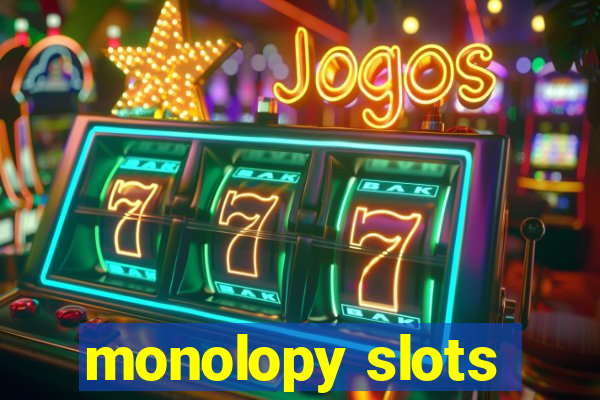 monolopy slots