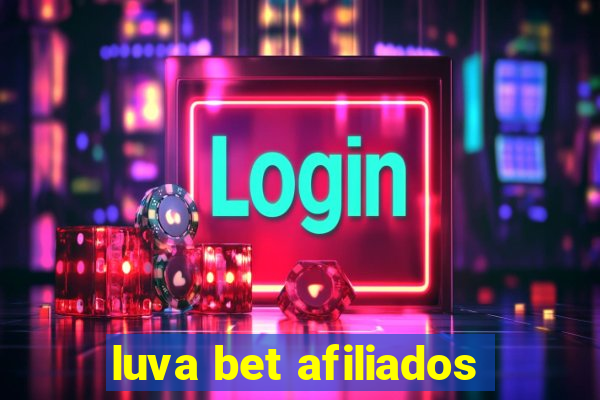 luva bet afiliados