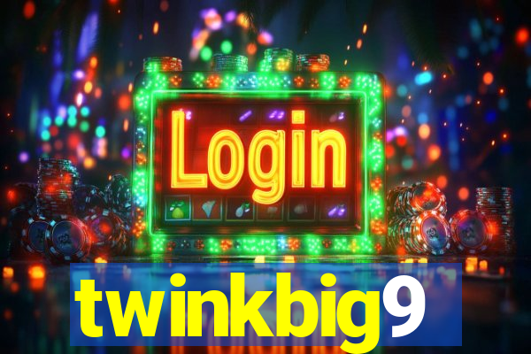 twinkbig9