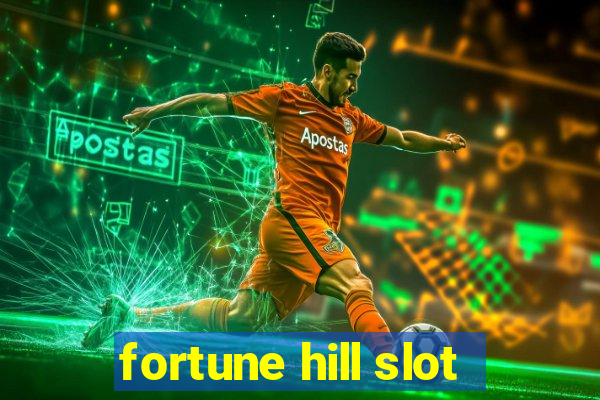 fortune hill slot