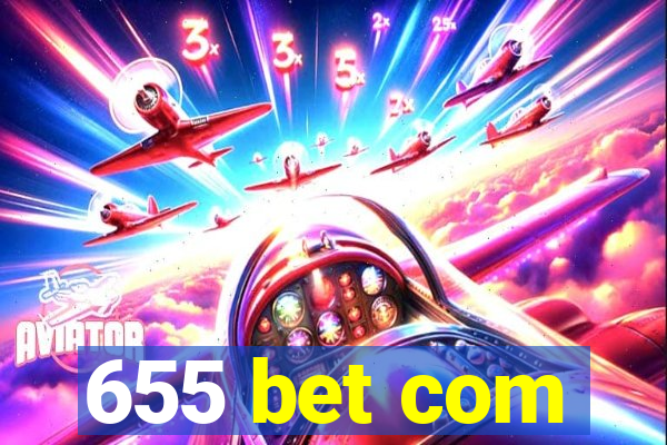 655 bet com