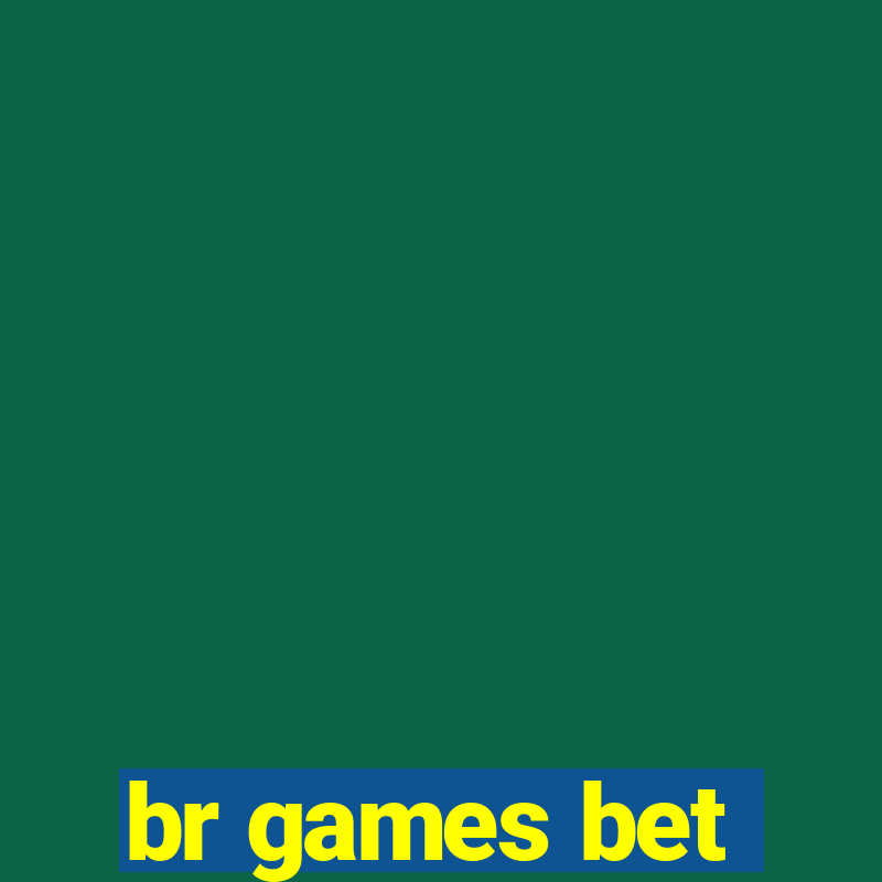 br games bet