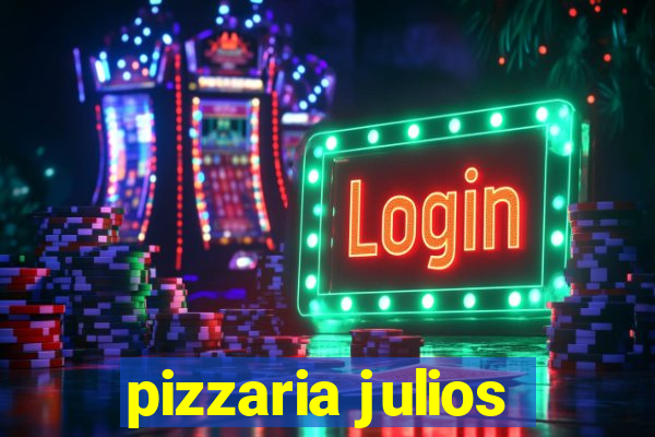 pizzaria julios