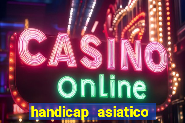 handicap asiatico com jogo em andamento