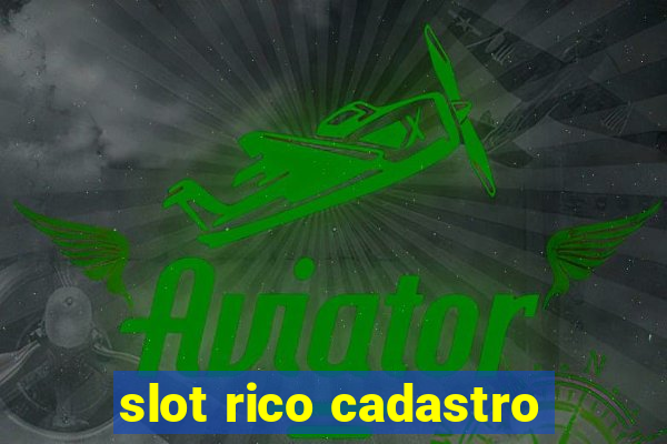 slot rico cadastro