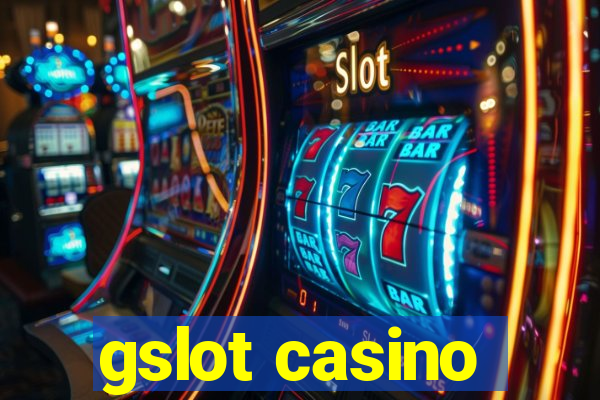 gslot casino