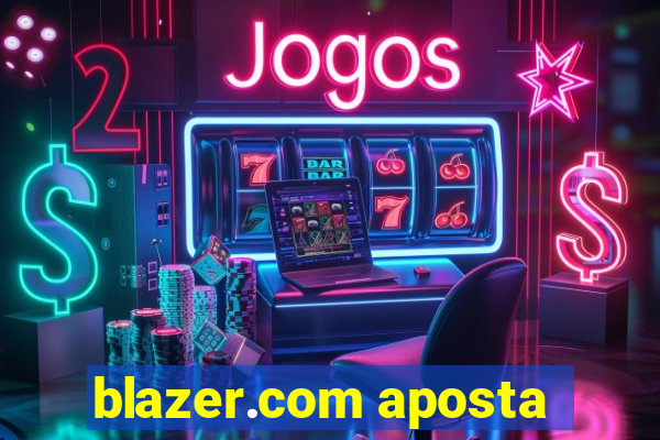 blazer.com aposta