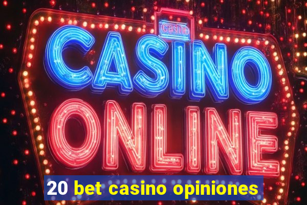 20 bet casino opiniones