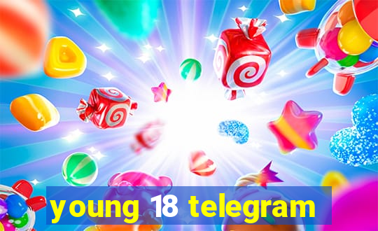 young 18 telegram