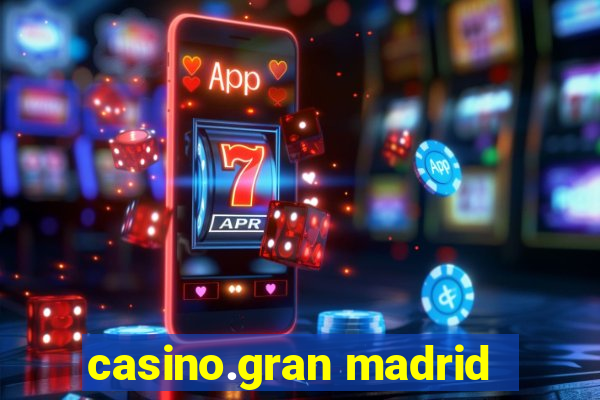 casino.gran madrid