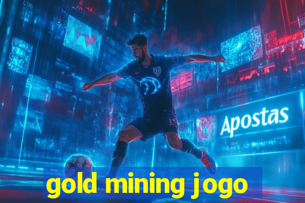 gold mining jogo