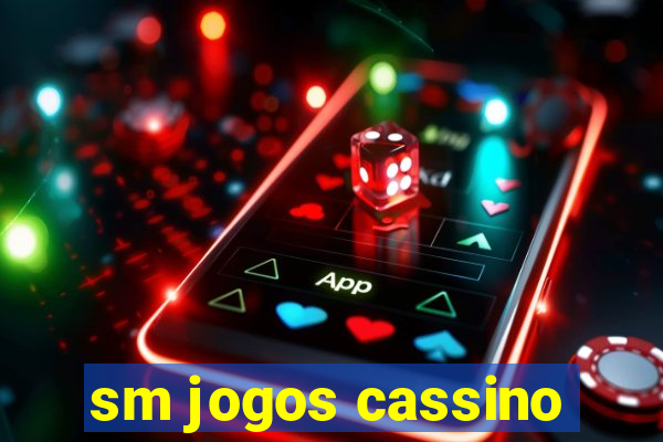 sm jogos cassino