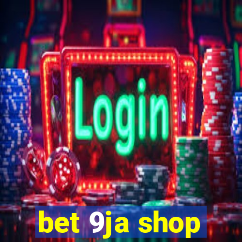 bet 9ja shop