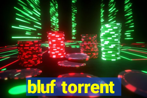 bluf torrent