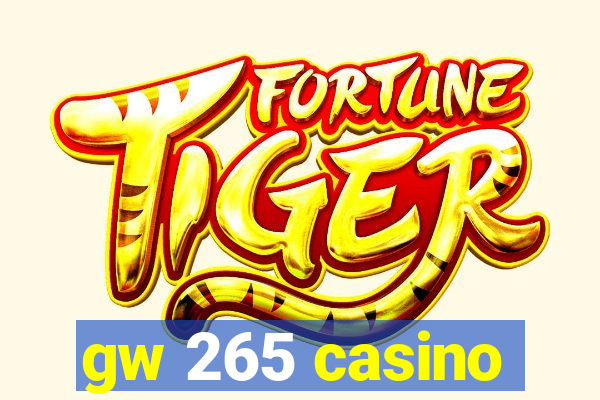 gw 265 casino