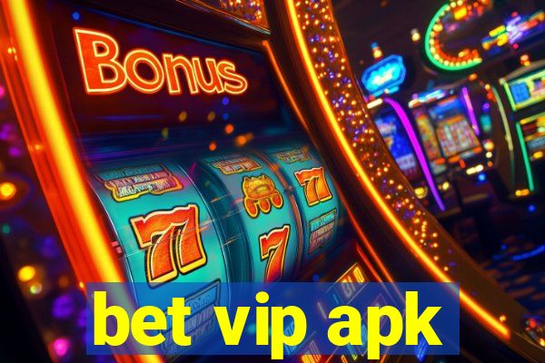 bet vip apk