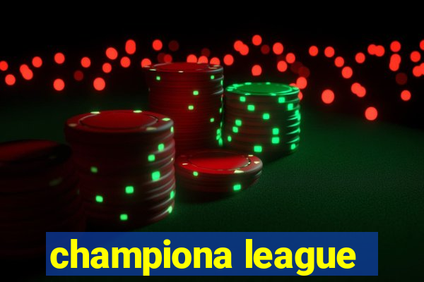 championa league