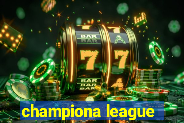 championa league