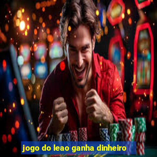 jogo do leao ganha dinheiro