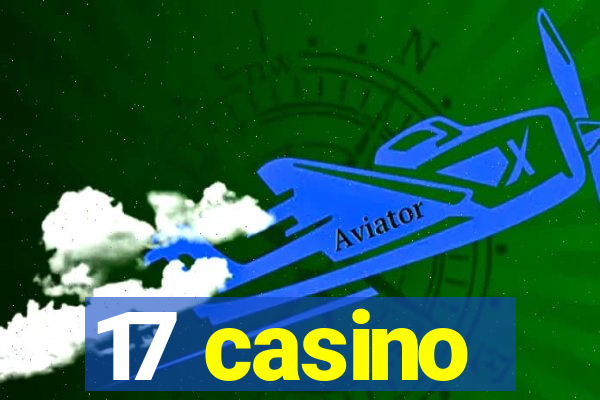 17 casino