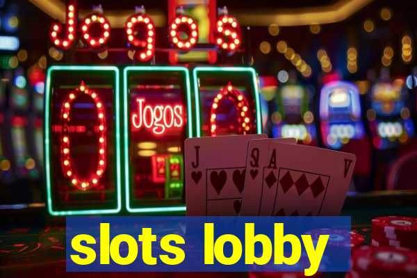 slots lobby