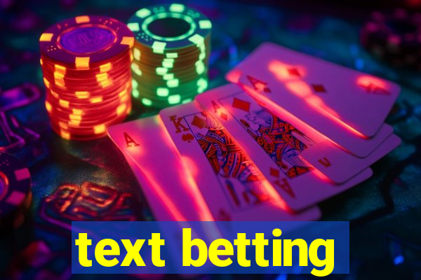 text betting