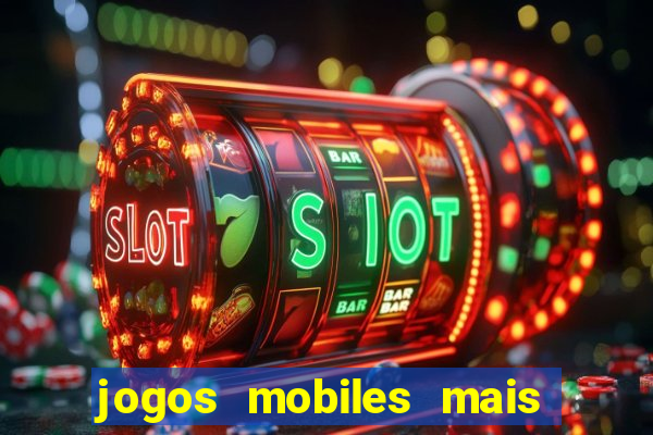 jogos mobiles mais jogados do mundo