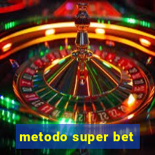 metodo super bet