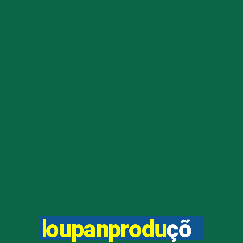 loupanproduções