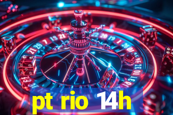 pt rio 14h