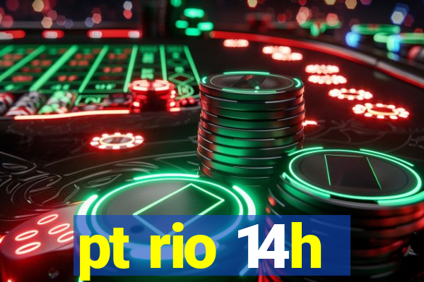 pt rio 14h