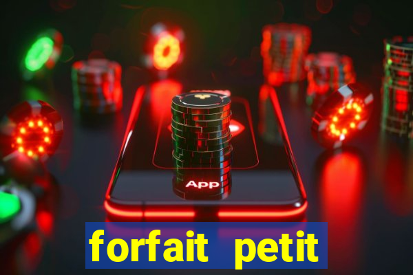 forfait petit manoir du casino