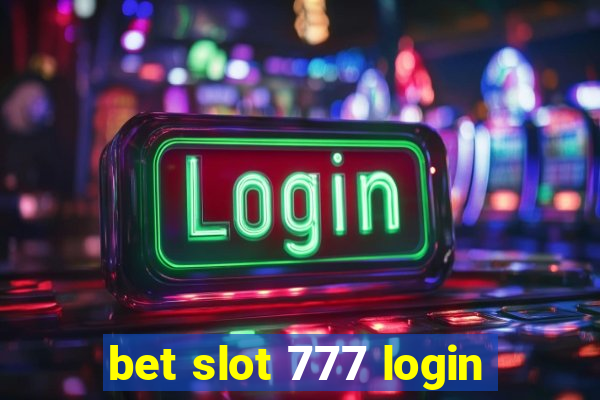 bet slot 777 login