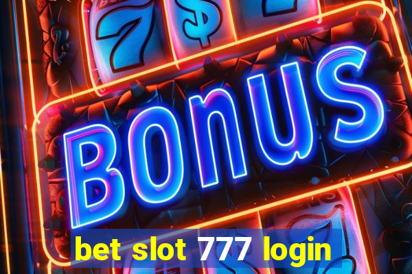 bet slot 777 login