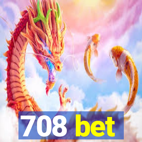 708 bet