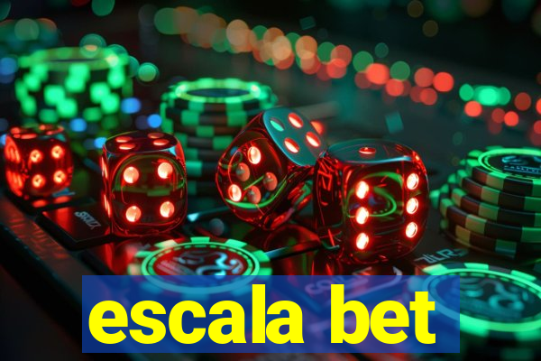 escala bet