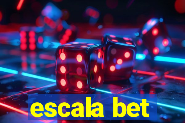 escala bet