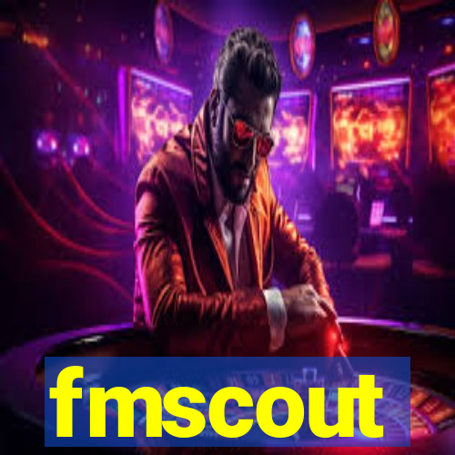 fmscout